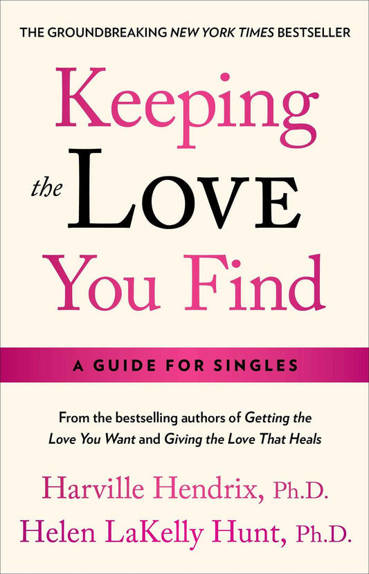 Keeping the Love You Find: A Personal Guide - 7914
