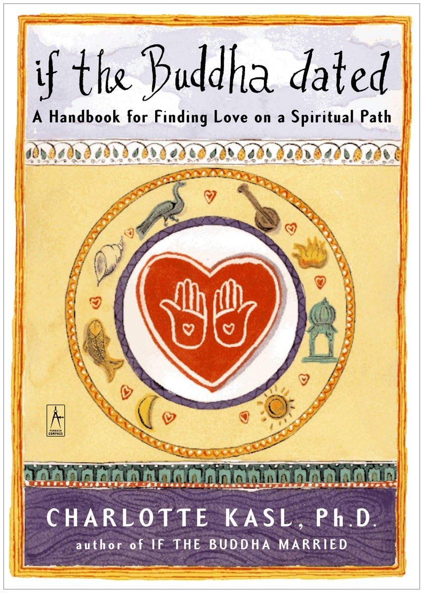 If the Buddha Dated: A Handbook for Finding Love on a Spiritual Path - 2273