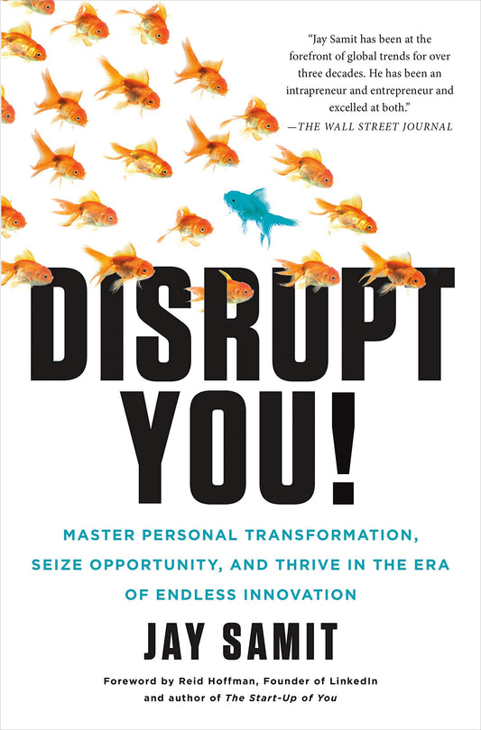 Disrupt You!: Master Personal Transformation, Seize Opportunity, and Thrive in the Era of Endless Innovation - 6100