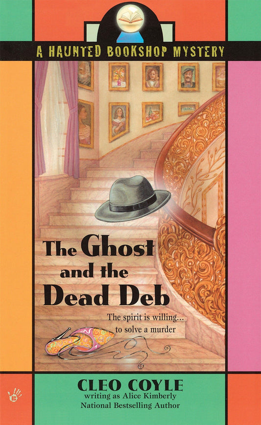 The Ghost and the Dead Deb (Haunted Bookshop Mystery) - 403