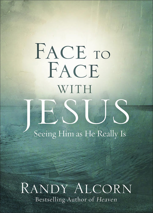 Face to Face with Jesus: Seeing Him As He Really Is - 4290