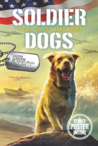 Soldier Dogs #6: Heroes on the Home Front - 2974