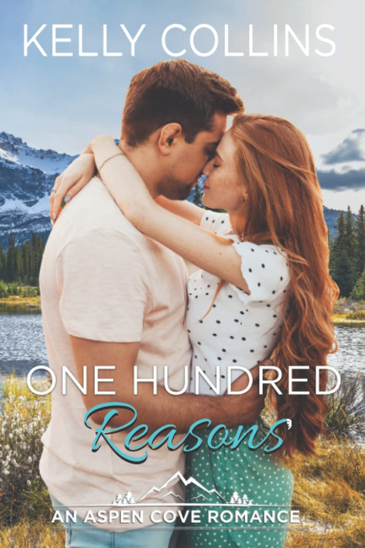 One Hundred Reasons: An Aspen Cove Romance - 9578