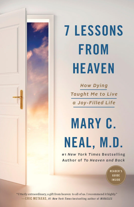 7 Lessons from Heaven: How Dying Taught Me to Live a Joy-Filled Life - 1424