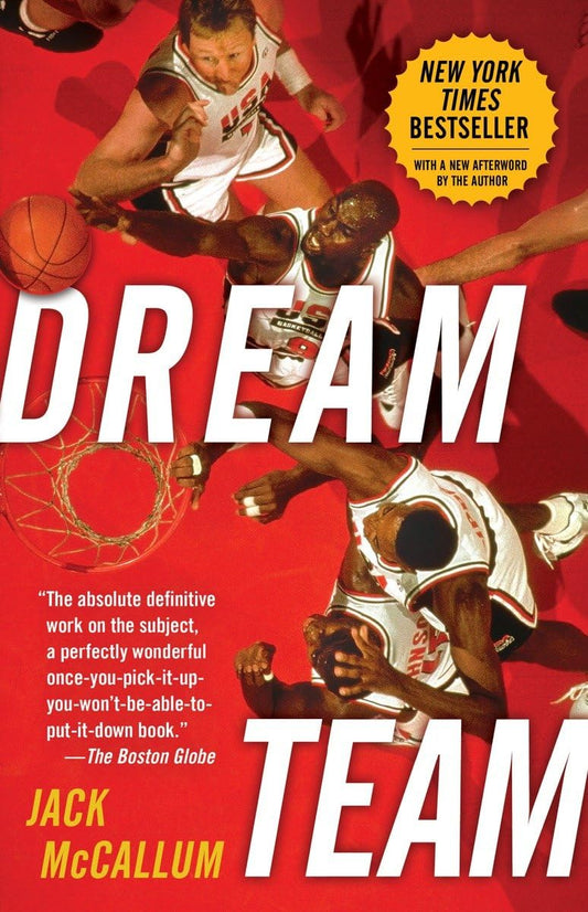Dream Team: How Michael, Magic, Larry, Charles, and the Greatest Team of All Time Conquered the World and Changed the Game of Basketball Forever - 6349