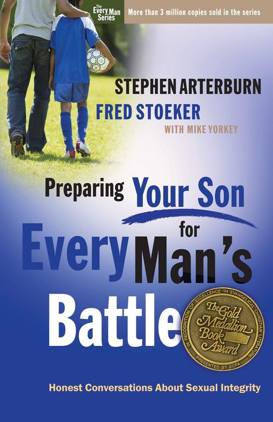 Preparing Your Son for Every Man's Battle: Honest Conversations About Sexual Integrity (The Every Man Series) - 5768