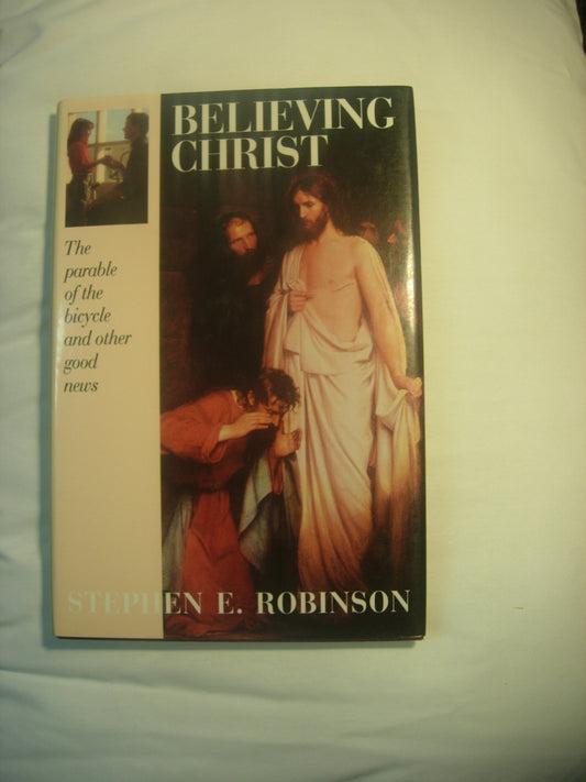 Believing Christ the Parable of the Bicycle and Other Good News - 5380