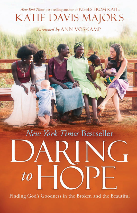 Daring to Hope: Finding God's Goodness in the Broken and the Beautiful - 8009