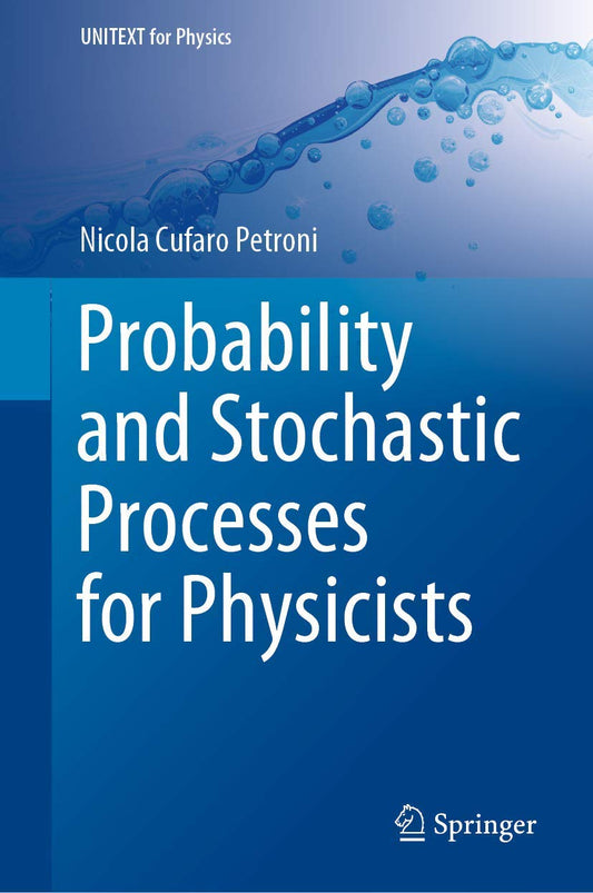 Probability and Stochastic Processes for Physicists (UNITEXT for Physics) - 6761