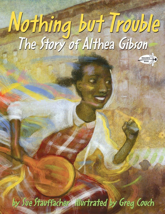 Nothing but Trouble: The Story of Althea Gibson - 1530