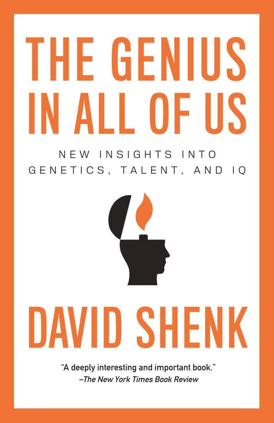 The Genius in All of Us: New Insights into Genetics, Talent, and IQ - 8528