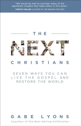 The Next Christians: Seven Ways You Can Live the Gospel and Restore the World - 2789