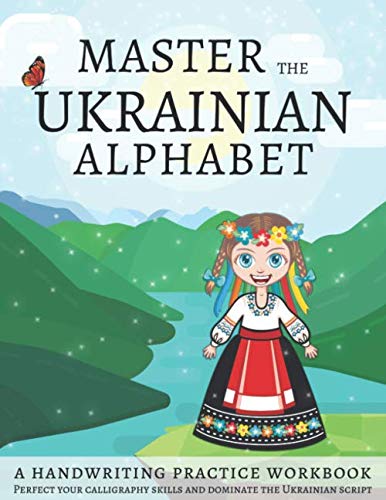Master The Ukrainian Alphabet, A Handwriting Practice Workbook: Perfect your calligraphy skills and dominate the Ukrainian script - 7591