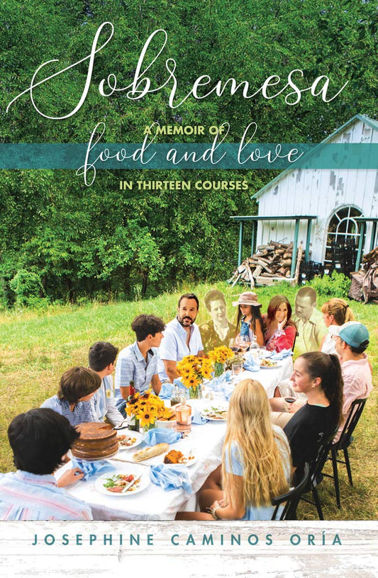 Sobremesa: A Memoir of Food and Love in Thirteen Courses - 4334