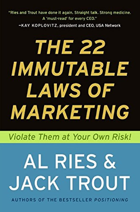 The 22 Immutable Laws of Marketing: Violate Them at Your Own Risk! - 3256