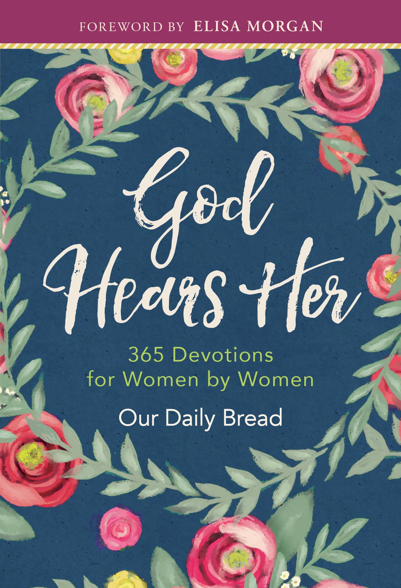 God Hears Her: 365 Devotions for Women by Women - 9019