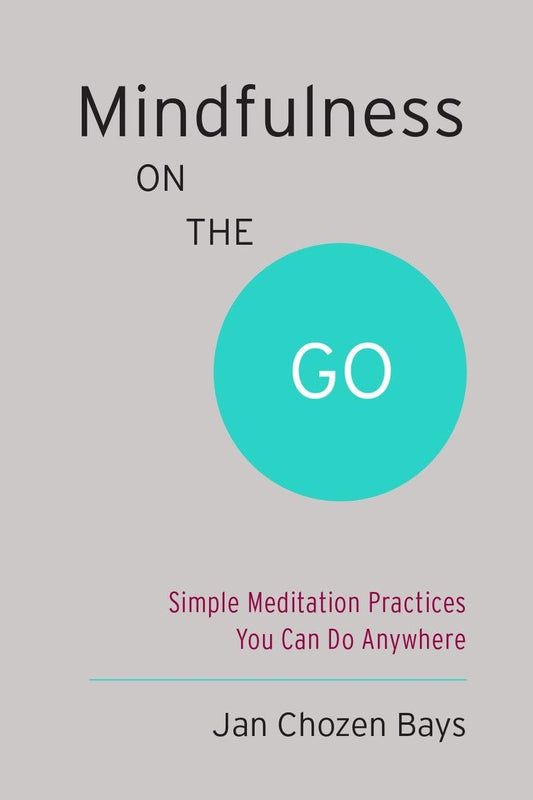 Mindfulness on the Go (Shambhala Pocket Classic): Simple Meditation Practices You Can Do Anywhere - 58