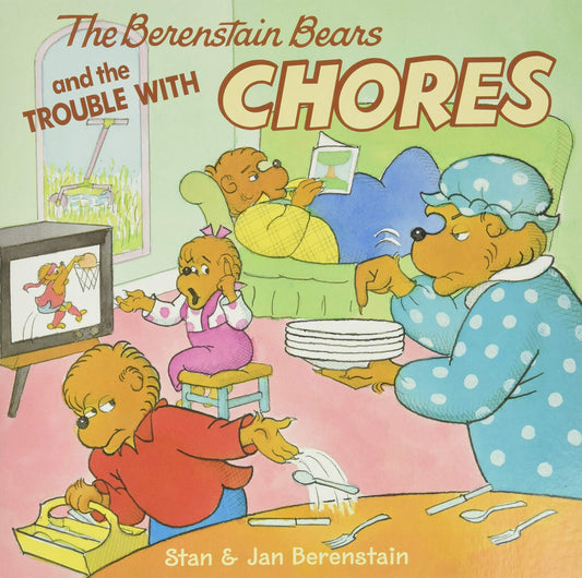 The Berenstain Bears and the Trouble with Chores - 6786