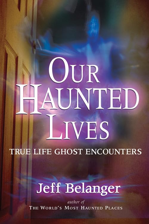 Our Haunted Lives: True Life Ghost Encounters - 5094