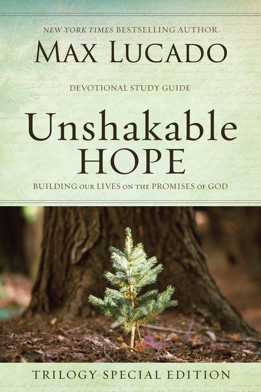 Unshakable Hope: Building Our Lives on the Promises of God - 8414