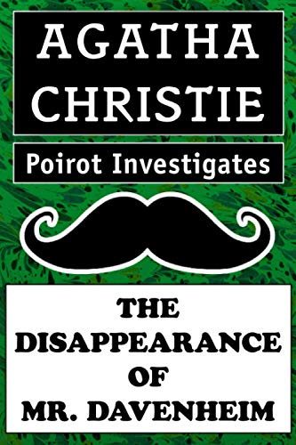 Agatha Christie's Poirot Investigates: The Disappearance of Mr. Davenheim: Super Large Print Edition of the Classic Mystery Specially Designed for Low Vision Readers with a Giant Easy to Read Font - 7795