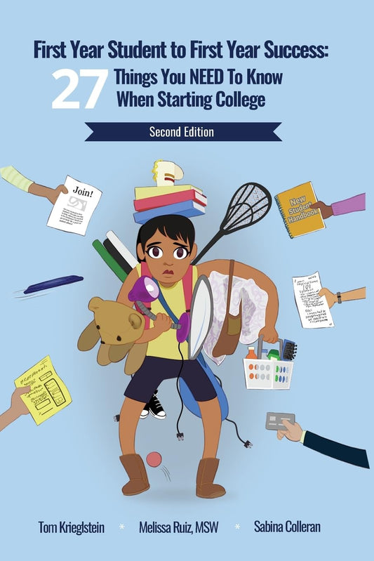First Year Student to First Year Success: 27 Things You NEED to Know When Starting College - 7129