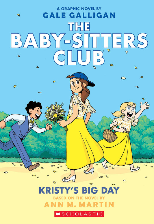 Kristy's Big Day: A Graphic Novel (The Baby-Sitters Club #6) (6) (The Baby-Sitters Club Graphix) - 1978
