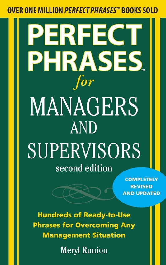 Perfect Phrases for Managers and Supervisors, Second Edition (Perfect Phrases Series) - 7727