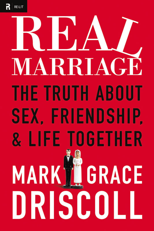 Real Marriage: The Truth About Sex, Friendship, & Life Together - 2283