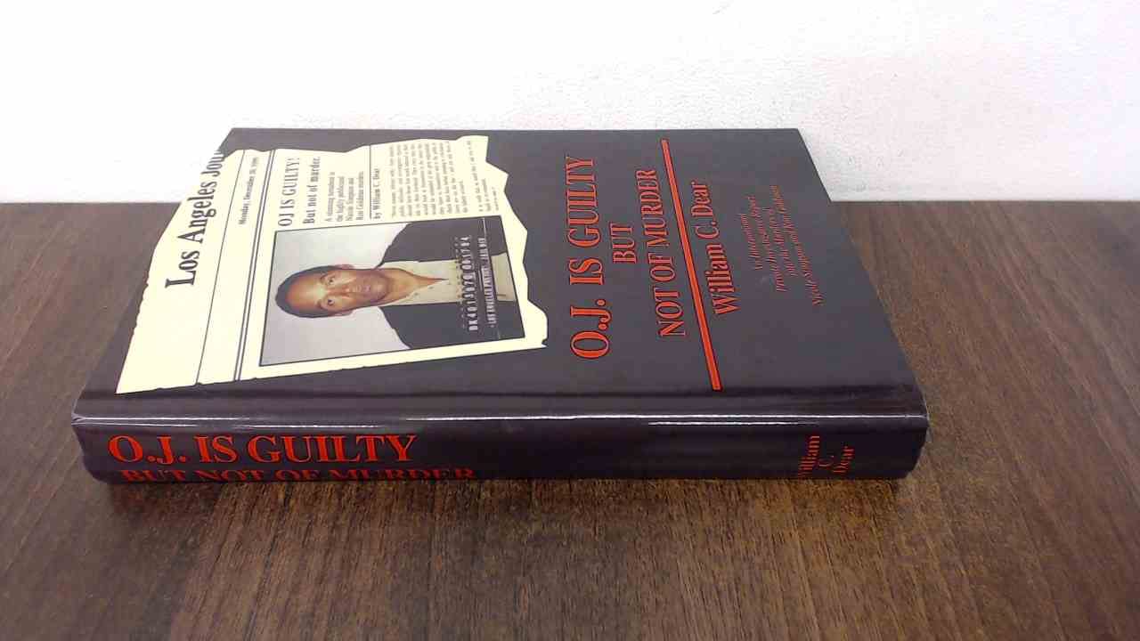 O.J. Is Guilty but Not of Murder: An International Private Investigative Report into the Murders of Nicole Simpson and Ron Goldman - 209