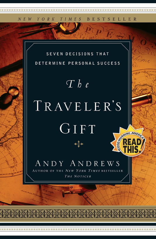 The Traveler's Gift: Seven Decisions that Determine Personal Success - 7903