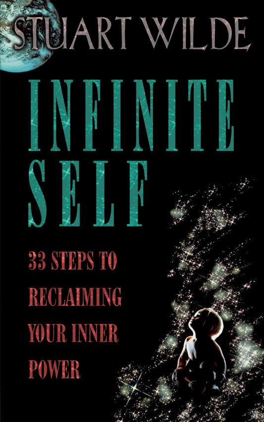 Infinite Self: 33 Steps to Reclaiming Your Inner Power - 9121