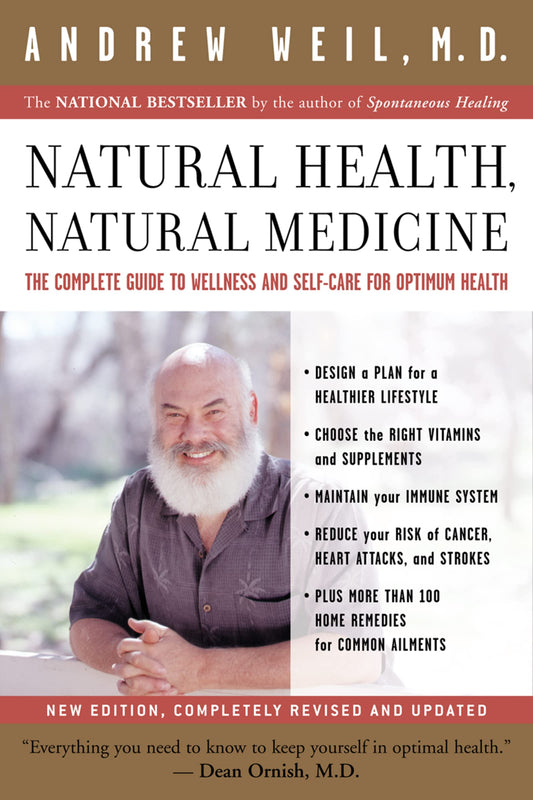 Natural Health, Natural Medicine: The Complete Guide to Wellness and Self-Care for Optimum Health - 9018