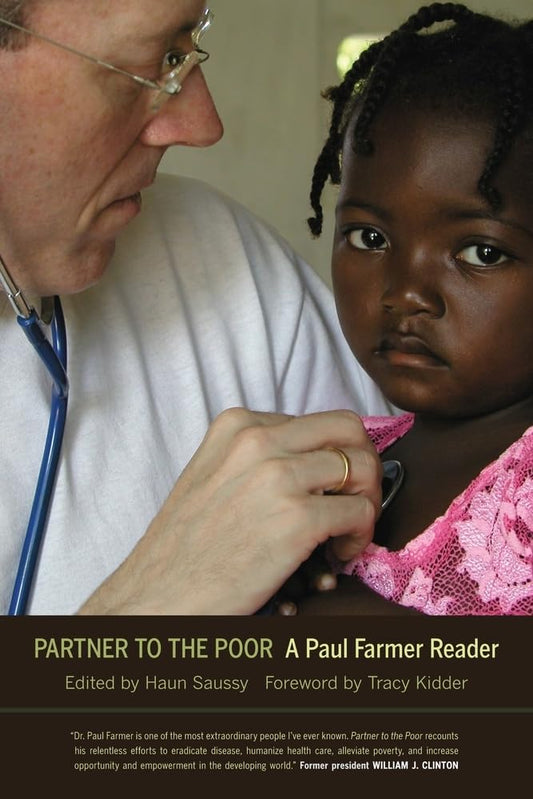 Partner to the Poor: A Paul Farmer Reader (Volume 23) - 3582