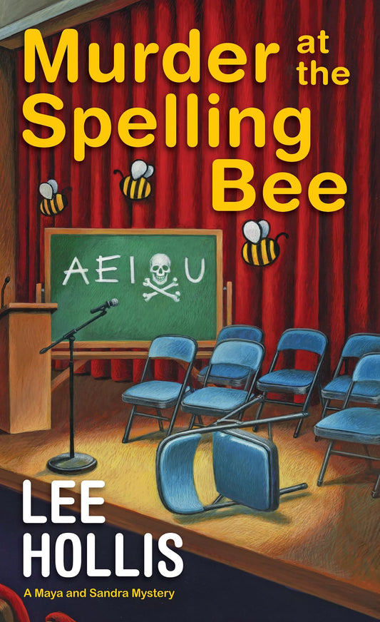 Murder at the Spelling Bee (A Maya and Sandra Mystery) - 4297