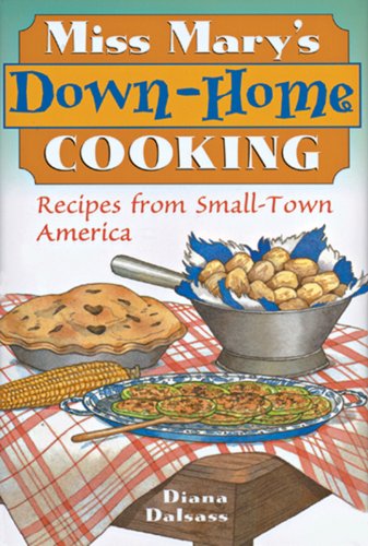 Miss Mary's Down-home Cooking: Recipes from Small-town America - 1156