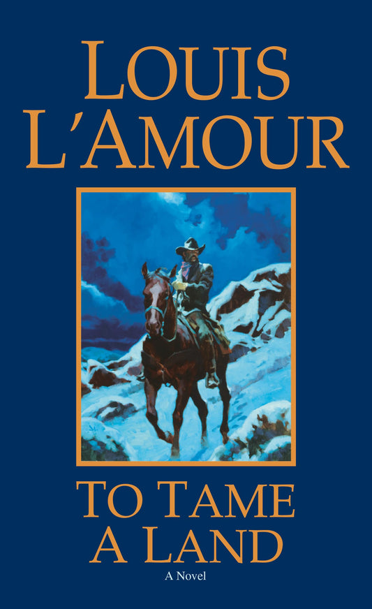 To Tame a Land: A Novel - 1656