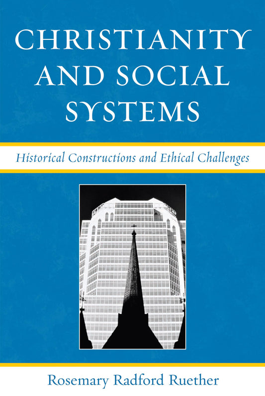 Christianity and Social Systems: Historical Constructions and Ethical Challenges - 6587