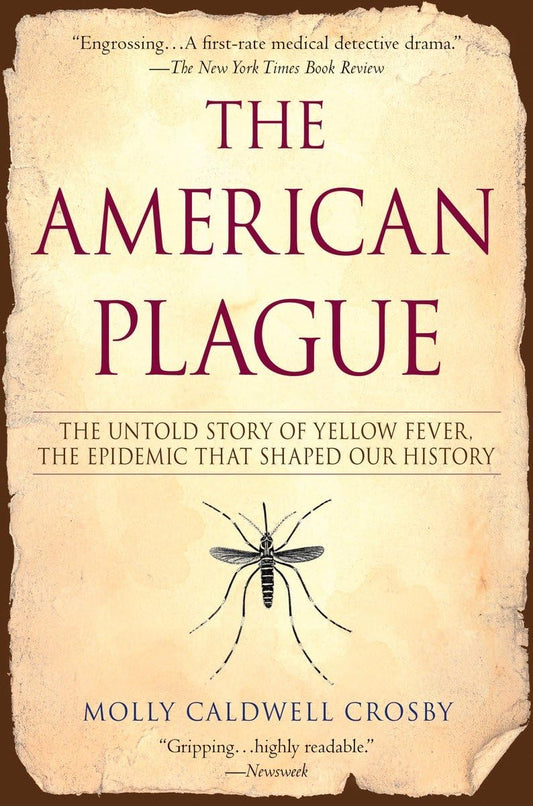The American Plague: The Untold Story of Yellow Fever, The Epidemic That Shaped Our History - 254