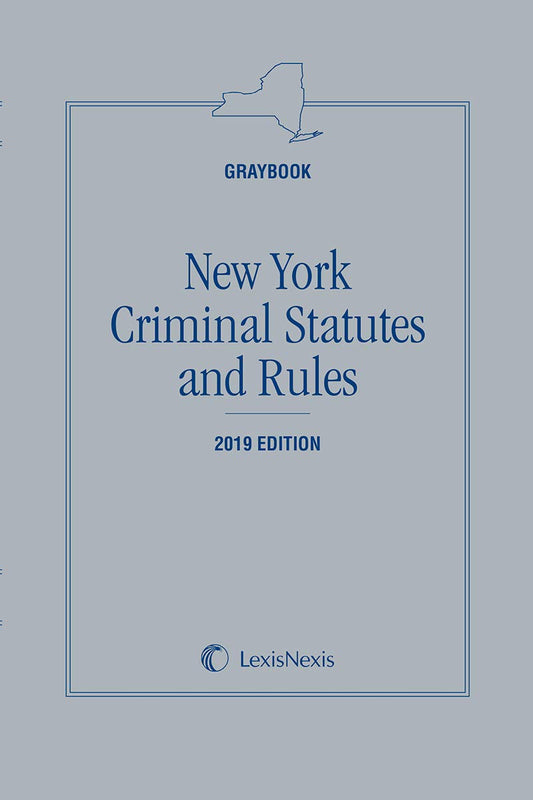 New York Criminal Statutes and Rules (Graybook), 2019 Edition - 367