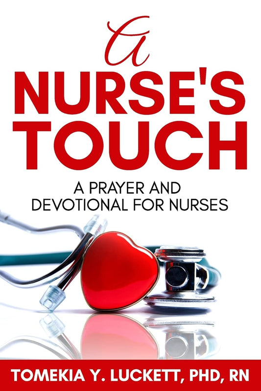 A Nurse's Touch: A prayer and devotional for nurses - 2265