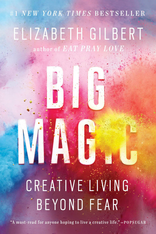 Big Magic: Creative Living Beyond Fear - 6786