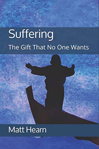 Suffering: The Gift That No One Wants - 773