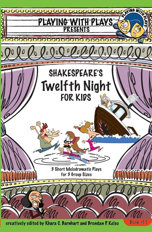 Shakespeare's Twelfth Night for Kids: 3 Short Melodramatic Plays for 3 Group Sizes (Playing With Plays) - 6522