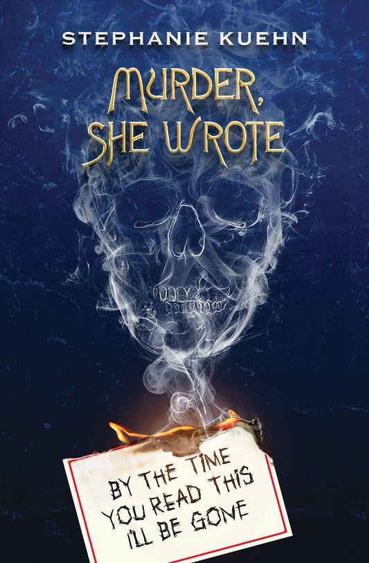 By the Time You Read This I'll Be Gone (Murder, She Wrote #1) - 5013