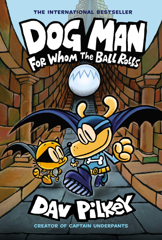 Dog Man: For Whom the Ball Rolls: From the Creator of Captain Underpants (Dog Man #7) - 2083