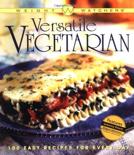 Weight Watchers Versatile Vegetarian: 150 Easy Recipes for Every Day - 4503
