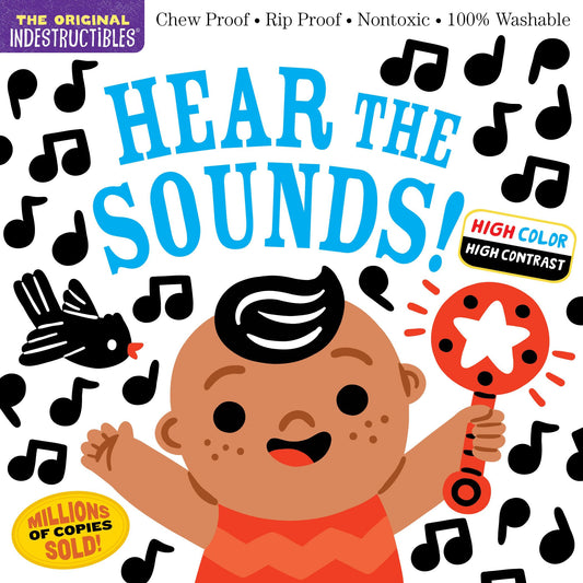 Indestructibles: Hear the Sounds (High Color High Contrast): Chew Proof · Rip Proof · Nontoxic · 100% Washable (Book for Babies, Newborn Books, Safe to Chew) - 6737