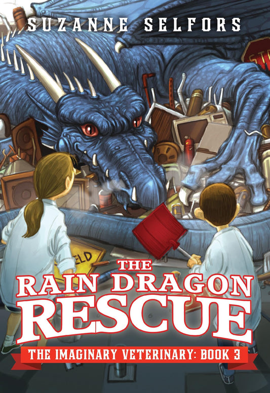 The Rain Dragon Rescue (The Imaginary Veterinary, 3) - 9054