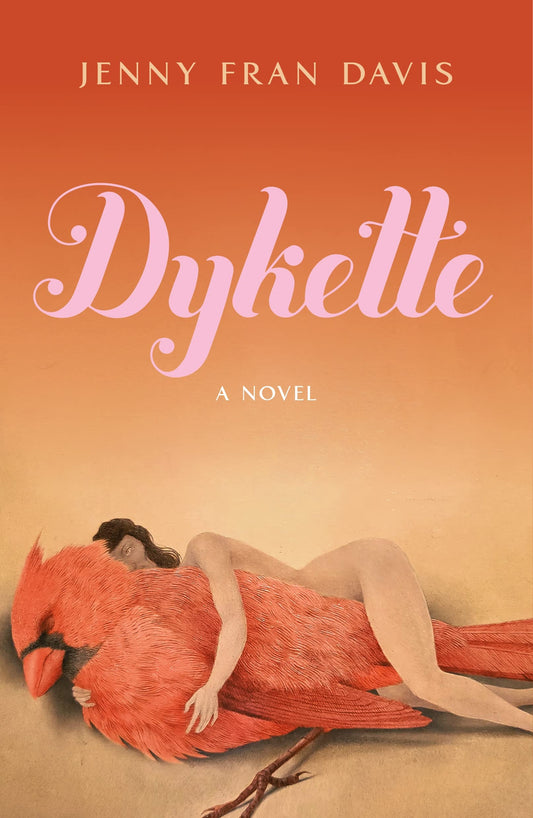 Dykette: A Novel - 704